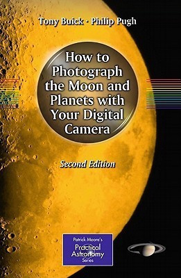 How to Photograph the Moon and Planets with Your Digital Camera(English, Paperback, Buick Tony)