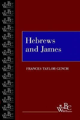 Hebrews and James(English, Paperback, Gench Frances Taylor)