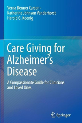 Care Giving for Alzheimer's Disease(English, Paperback, Benner Carson Verna)
