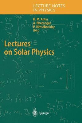 Lectures on Solar Physics(English, Hardcover, unknown)