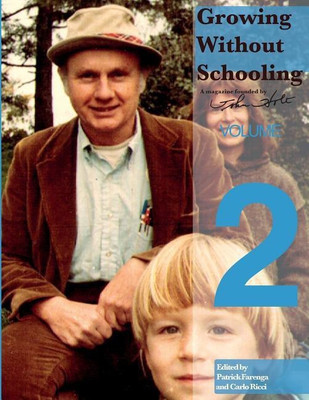 Growing Without Schooling(English, Paperback, Holt John C)