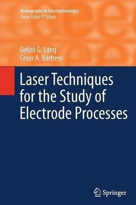 Laser Techniques for the Study of Electrode Processes(English, Paperback, Lang Gyoezoe G.)