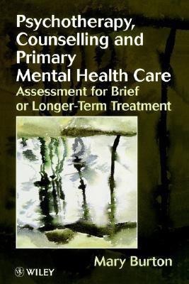 Psychotherapy, Counselling, and Primary Mental Health Care(English, Paperback, Burton Mary)