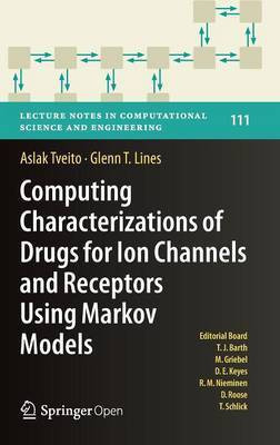 Computing Characterizations of Drugs for Ion Channels and Receptors Using Markov Models(English, Hardcover, Tveito Aslak)