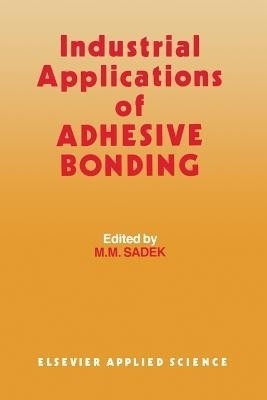 Industrial Applications of Adhesive Bonding(English, Paperback, unknown)