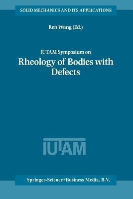 IUTAM Symposium on Rheology of Bodies with Defects(English, Paperback, unknown)