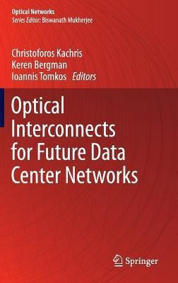 Optical Interconnects for Future Data Center Networks(English, Hardcover, unknown)
