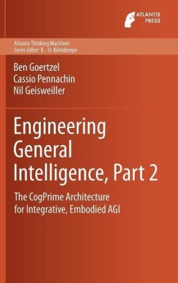 Engineering General Intelligence, Part 2(English, Hardcover, Goertzel Ben)