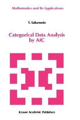 Categorical Data Analysis by AIC(English, Hardcover, Sakamoto Y.)