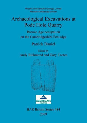Archaeological Excavations at Pode Hole Quarry(English, Paperback, Daniel Patrick)