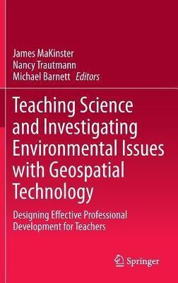 Teaching Science and Investigating Environmental Issues with Geospatial Technology(English, Hardcover, unknown)