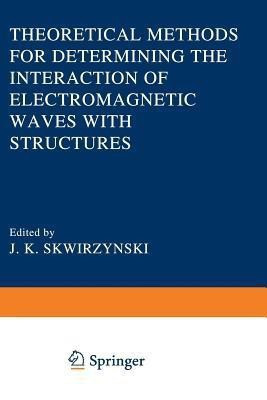 Theoretical Methods for Determining the Interaction of Electromagnetic Waves with Structures(English, Paperback, unknown)