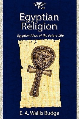 Egyptian Religion(English, Paperback, Budge Ernest Alfred Wallace Sir)