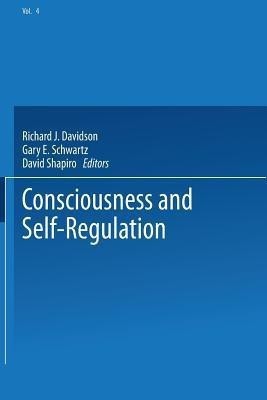 Consciousness and Self-Regulation(English, Paperback, unknown)