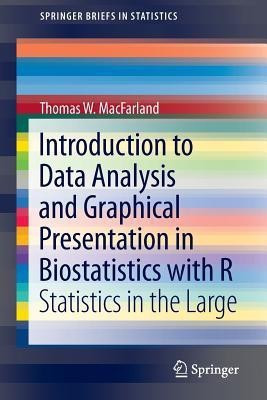 Introduction to Data Analysis and Graphical Presentation in Biostatistics with R(English, Paperback, MacFarland Thomas W.)