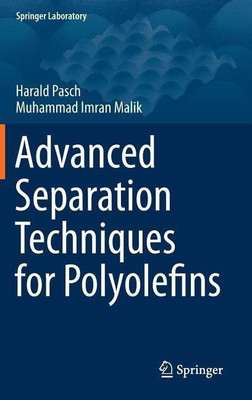 Advanced Separation Techniques for Polyolefins(English, Hardcover, Pasch Harald)
