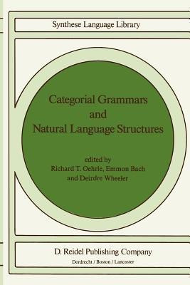 Categorial Grammars and Natural Language Structures(English, Paperback, unknown)