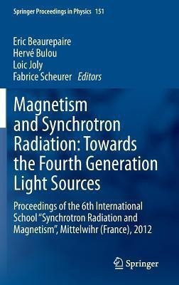Magnetism and Synchrotron Radiation: Towards the Fourth Generation Light Sources(English, Hardcover, unknown)