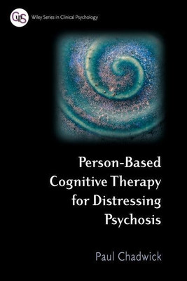Person-Based Cognitive Therapy for Distressing Psychosis(English, Paperback, Chadwick Paul)