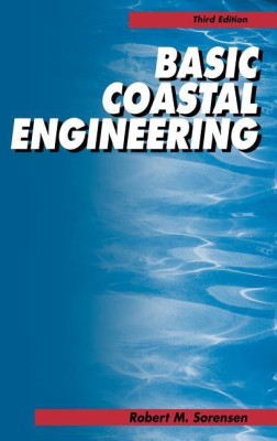 Basic Coastal Engineering(English, Hardcover, Sorensen Robert M.)