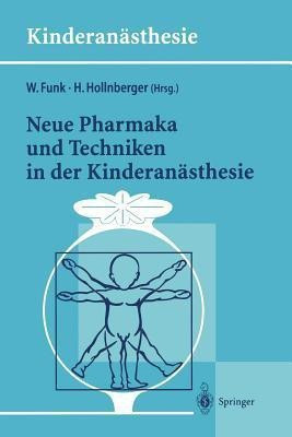 Neue Pharmaka und Techniken in der Kinderanaesthesie(German, Paperback, unknown)