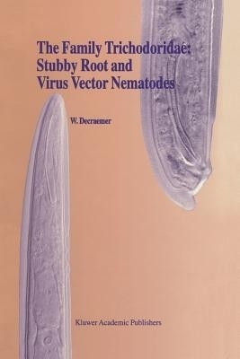 The Family Trichodoridae: Stubby Root and Virus Vector Nematodes(English, Paperback, Decraemer W.)