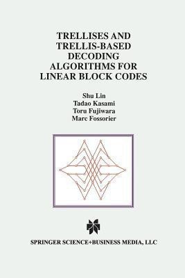 Trellises and Trellis-Based Decoding Algorithms for Linear Block Codes(English, Paperback, Shu Lin Tadao)