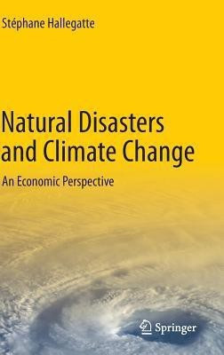Natural Disasters and Climate Change(English, Hardcover, Hallegatte Stephane)