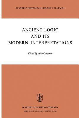 Ancient Logic and Its Modern Interpretations(English, Paperback, unknown)