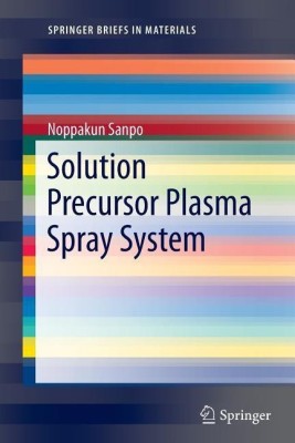 Solution Precursor Plasma Spray System(English, Paperback, Sanpo Noppakun)