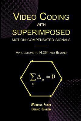 Video Coding with Superimposed Motion-Compensated Signals(English, Paperback, Flierl Markus)