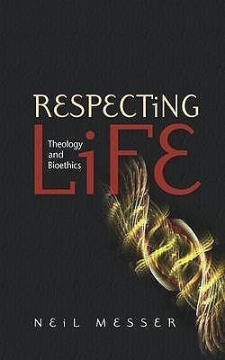 Respecting Life(English, Paperback, Messer Neil)