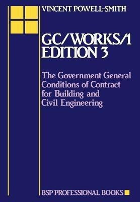 GC/Works/1 - Edition 3 - The Government General Conditions of Contract for Building and Civil Engineering(English, Hardcover, Powell-Smith V)