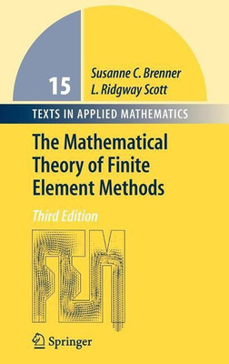 The Mathematical Theory of Finite Element Methods(English, Hardcover, Brenner Susanne)