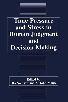 Time Pressure and Stress in Human Judgment and Decision Making(English, Paperback, unknown)