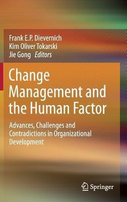Change Management and the Human Factor(English, Hardcover, unknown)