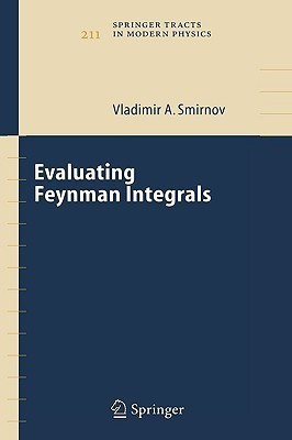 Evaluating Feynman Integrals(English, Hardcover, Smirnov Vladimir A.)