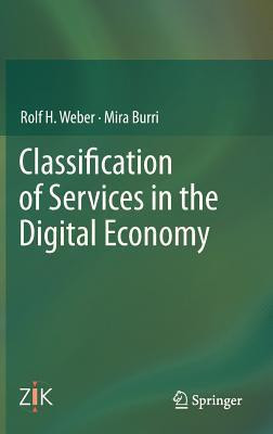 Classification of Services in the Digital Economy(English, Hardcover, Weber Rolf H.)