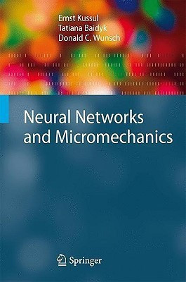 Neural Networks and Micromechanics(English, Hardcover, Kussul Ernst)