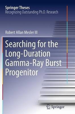 Searching for the Long-Duration Gamma-Ray Burst Progenitor(English, Paperback, Mesler III Robert Allan)