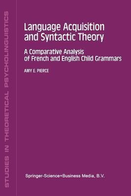Language Acquisition and Syntactic Theory(English, Paperback, Pierce A.E.)