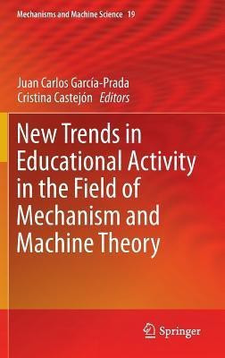 New Trends in Educational Activity in the Field of Mechanism and Machine Theory(English, Hardcover, unknown)
