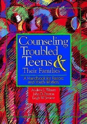 Counselling Troubled Teens and Their Families(English, Paperback, Weaver Andrew J.)