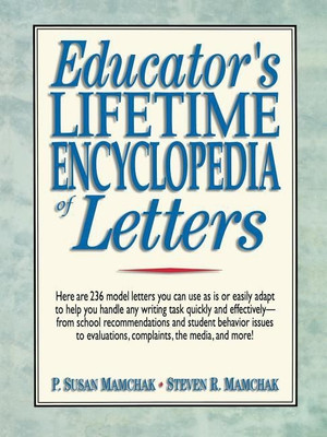 Educator's Lifetime Encyclopedia of Letters(English, Paperback, Mamchak P. Susan)