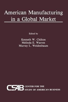 American Manufacturing in a Global Market(English, Paperback, unknown)