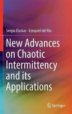 New Advances on Chaotic Intermittency and its Applications(English, Hardcover, Elaskar Sergio)