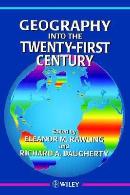 Geography into the Twenty-First Century(English, Paperback, Rawlings Eleanor M.)