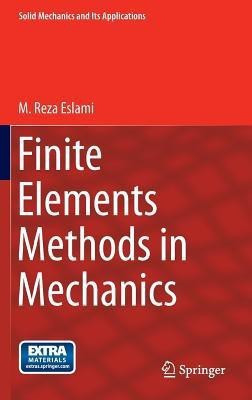 Finite Elements Methods in Mechanics(English, Hardcover, Eslami M. Reza)
