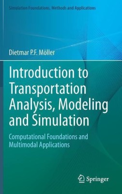 Introduction to Transportation Analysis, Modeling and Simulation(English, Hardcover, Moeller Dietmar P.F.)