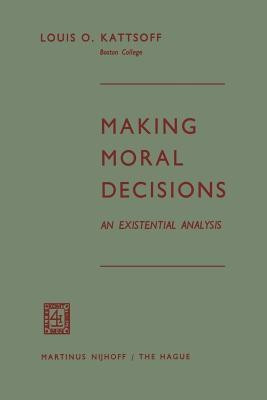 Making Moral Decisions(English, Paperback, Kattsoff Louis O.)